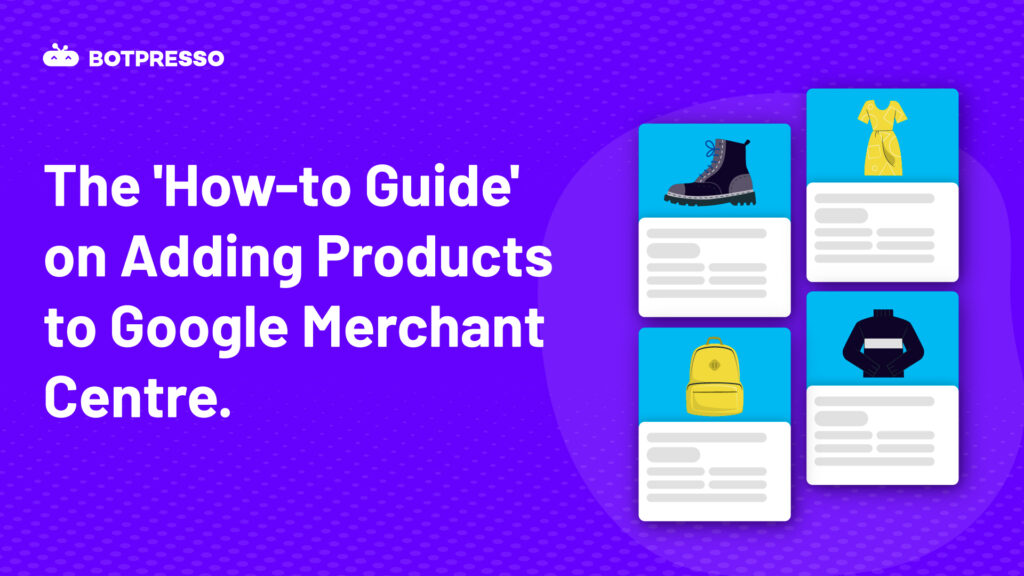 Adding Products to Google Merchant Centre