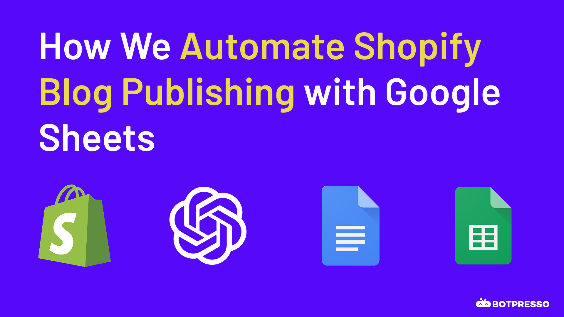 How We Automated Shopify Blog Publishing with Google Sheets